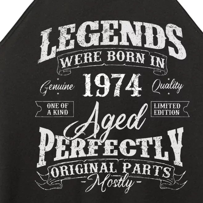 Legends Were Born In 1974 Year Of Birth Birthday Women’s Perfect Tri Rocker Tank