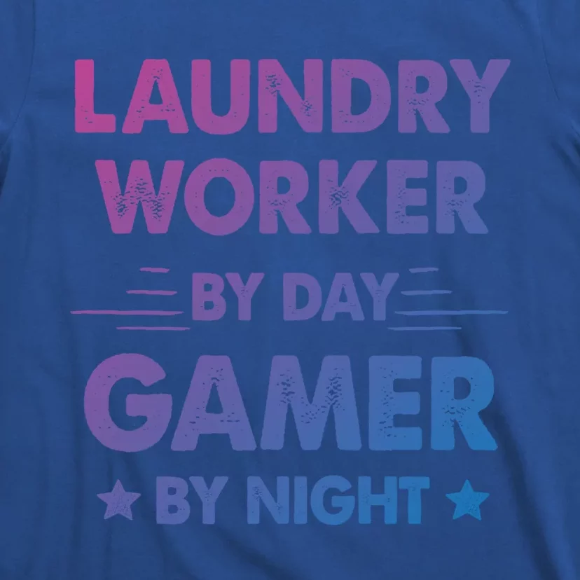 Laundry Worker By Day Gamer By Night Cute Gift T-Shirt