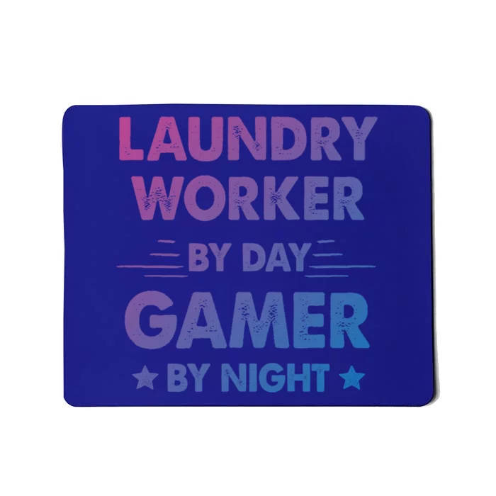 Laundry Worker By Day Gamer By Night Cute Gift Mousepad