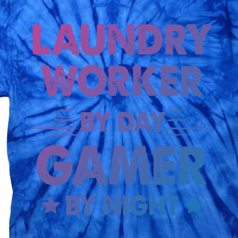 Laundry Worker By Day Gamer By Night Cute Gift Tie-Dye T-Shirt