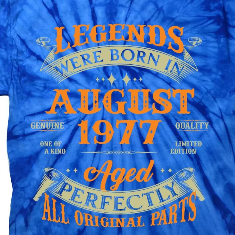 Legends Were Born In August 1977 Gift Tie-Dye T-Shirt