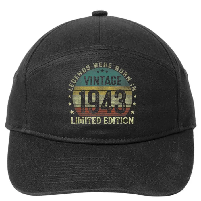 Legends Were Born In 1943 80 Year Old Gifts 80th Birthday 7-Panel Snapback Hat