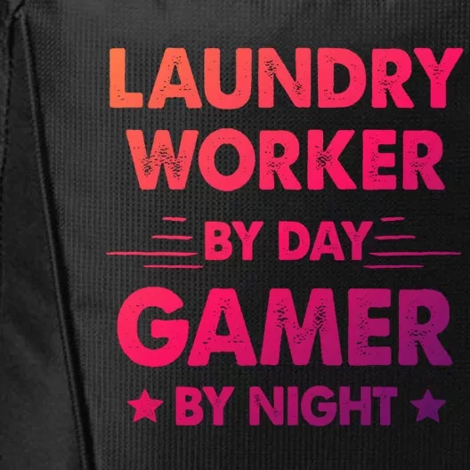 Laundry Worker By Day Gamer By Night Cute Gift City Backpack