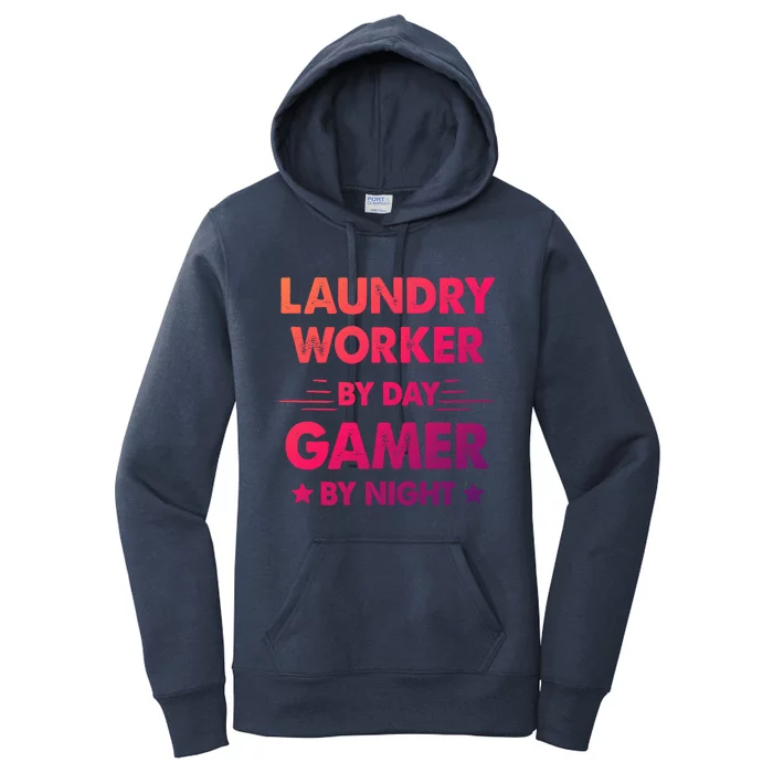 Laundry Worker By Day Gamer By Night Cute Gift Women's Pullover Hoodie