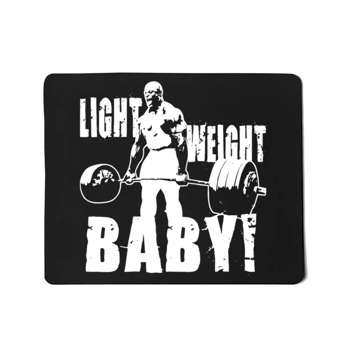 Light Weight Baby - Ronnie Coleman Gym Motivational Mousepad