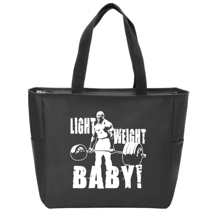 Light Weight Baby - Ronnie Coleman Gym Motivational Zip Tote Bag