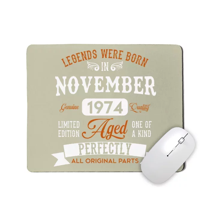 Legendary Were Born In November 1974 – Happy Birthday Mousepad