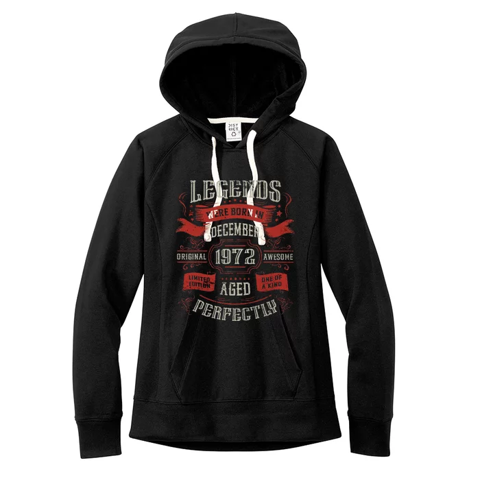 Legends were born in December 1972 Birthday Women's Fleece Hoodie