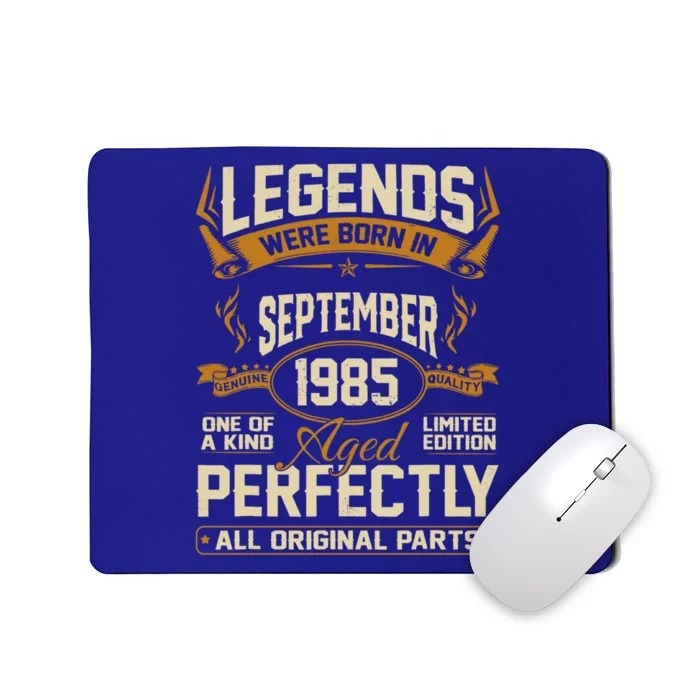 Legends Were Born In September 1985 Great Gift Mousepad