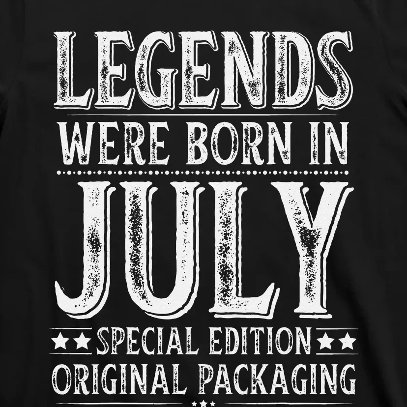 Legends Were Born In July Birthday Original Packaging T-Shirt