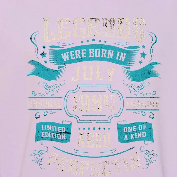 Legends Were Born In July 1984 Birthday Garment-Dyed Sweatshirt