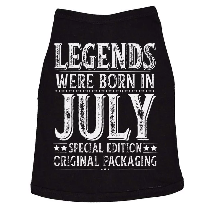 Legends were Born in July Birthday Original Packaging Doggie Tank