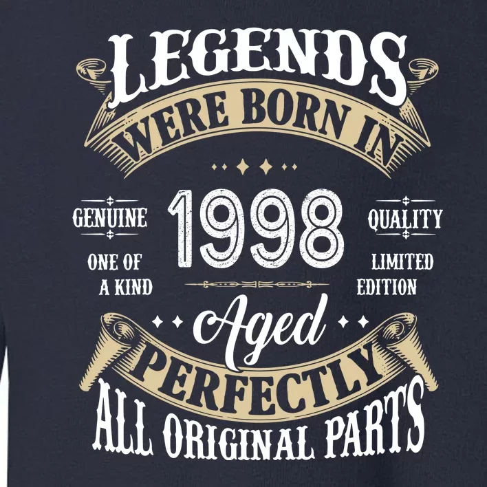 Legends Were Born In 1998 Aged Perfectly Birthday Toddler Sweatshirt