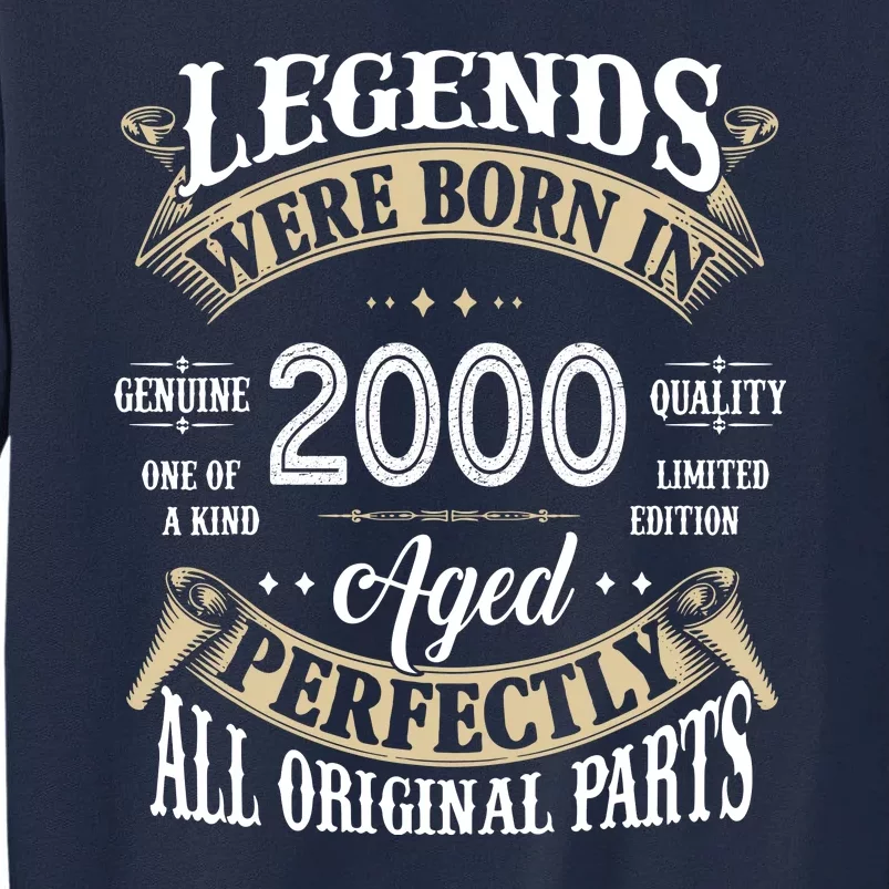 Legends Were Born In 2000 Aged Perfectly Birthday Tall Sweatshirt