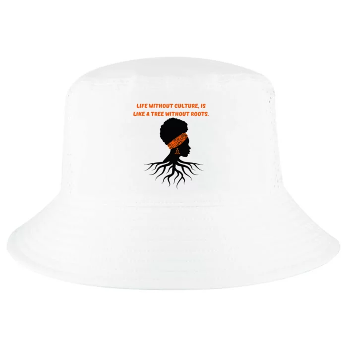 Life Without Culture Is Like A Tree Without Roots Cool Comfort Performance Bucket Hat