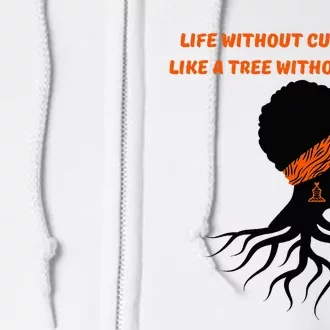 Life Without Culture Is Like A Tree Without Roots Full Zip Hoodie