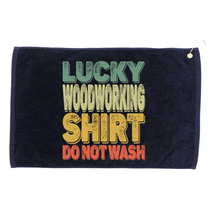 Lucky Woodworking Carpenter Great Gift Do Not Wash Funny Gift Grommeted Golf Towel