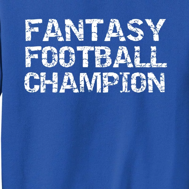 League Winner Champ Trophy Idea Fantasy Football Champion Gift Tall Sweatshirt