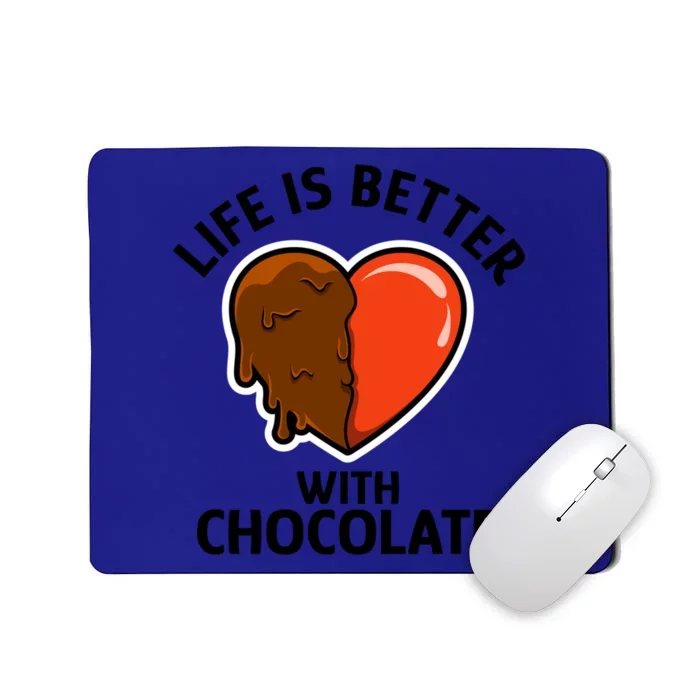 Life With Chocolate Funny Chocolate Lover Great Gift Mousepad