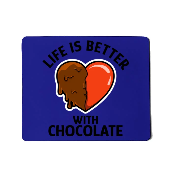 Life With Chocolate Funny Chocolate Lover Great Gift Mousepad