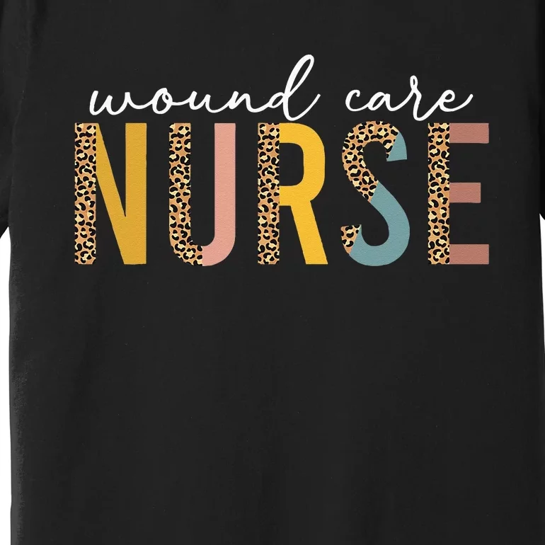 leopard Wound Care Nurse Nursing Wound Ostomy Nurse Premium T-Shirt