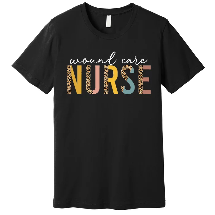 leopard Wound Care Nurse Nursing Wound Ostomy Nurse Premium T-Shirt