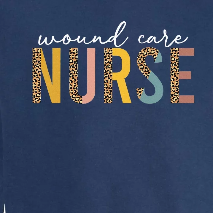 leopard Wound Care Nurse Nursing Wound Ostomy Nurse Garment-Dyed Sweatshirt