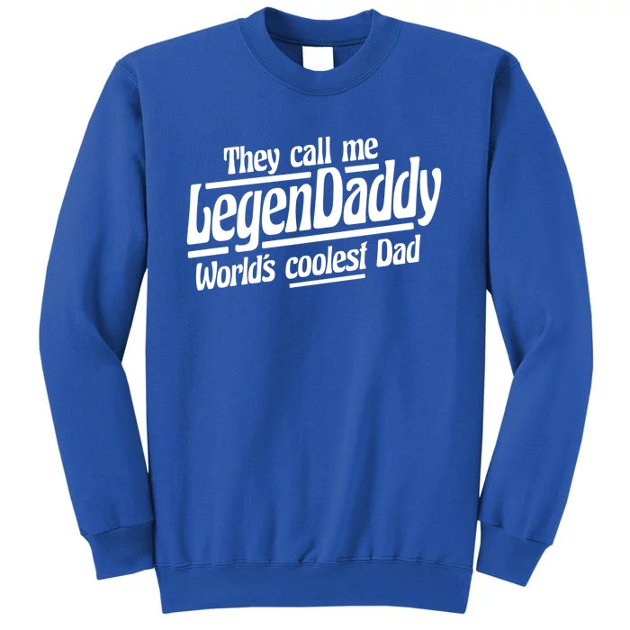 Legendaddy Worlds Coolest Dad Vintage Cool Dad Presents Meaningful Gift Tall Sweatshirt