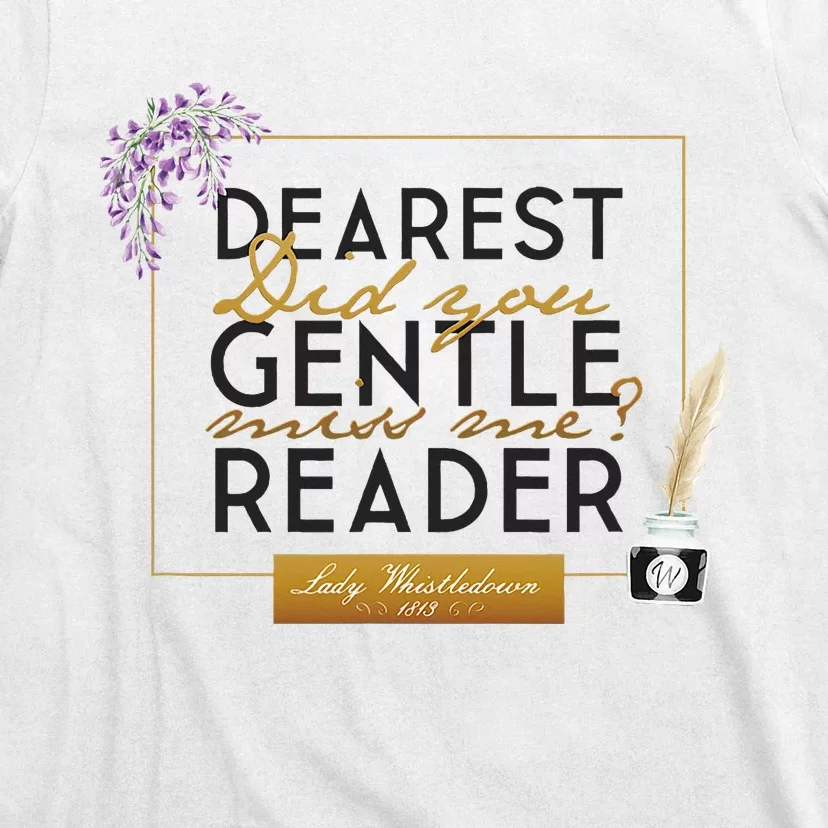 Lady Whistledown Dearest Gentle Reader Quote T-Shirt