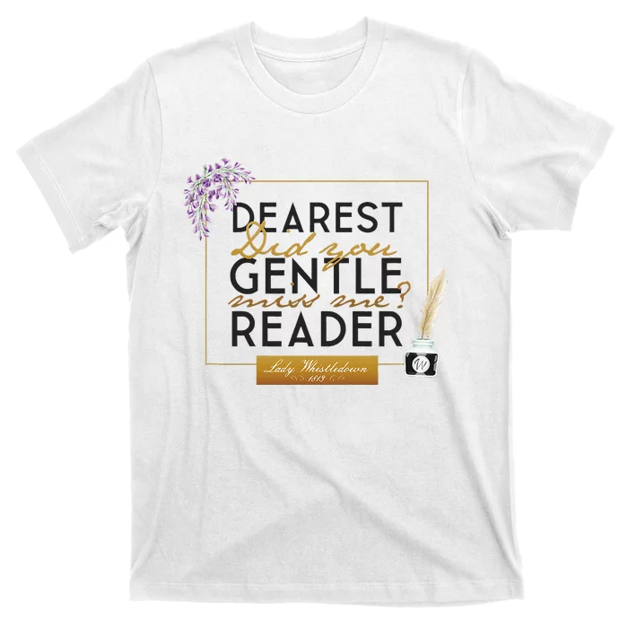 Lady Whistledown Dearest Gentle Reader Quote T-Shirt