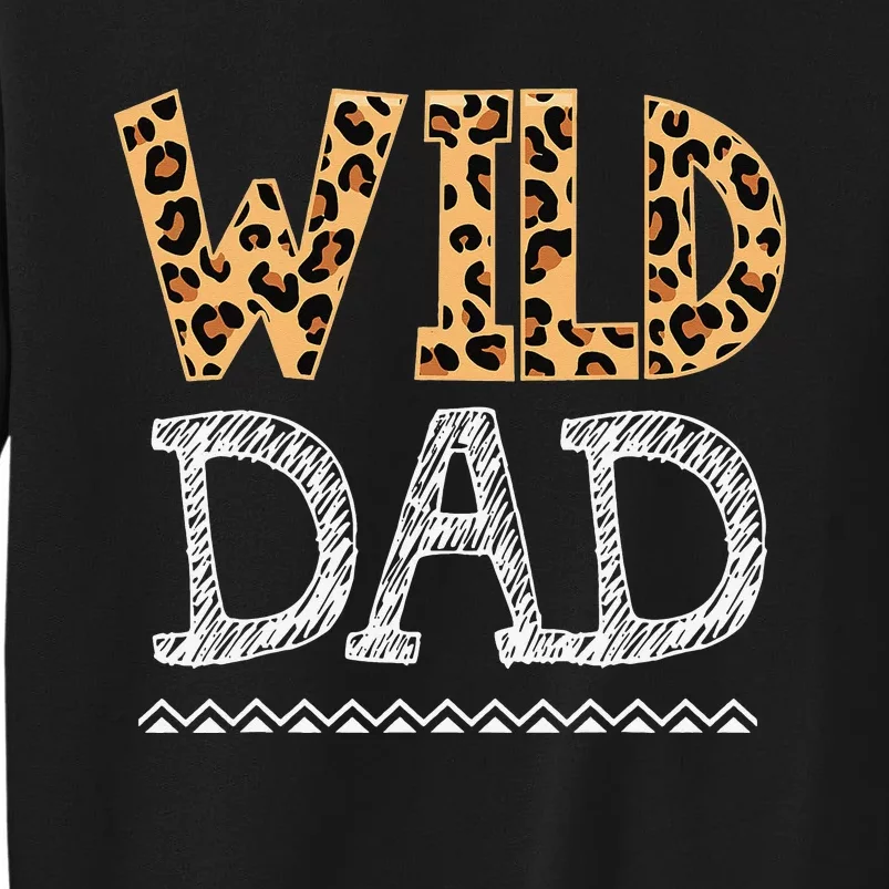 Leopard Wild Dad Matching Family Dad Gift Sweatshirt