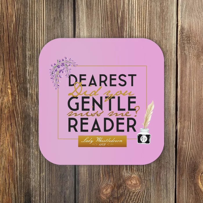 Lady Whistledown Dearest Gentle Reader Coaster