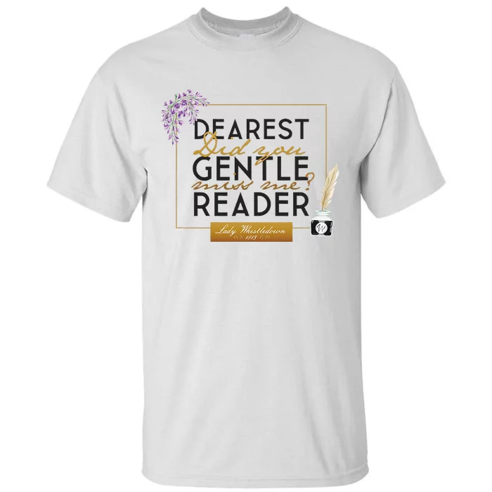 Lady Whistledown Dearest Gentle Reader Tall T-Shirt