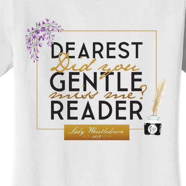 Lady Whistledown Dearest Gentle Reader Women's T-Shirt