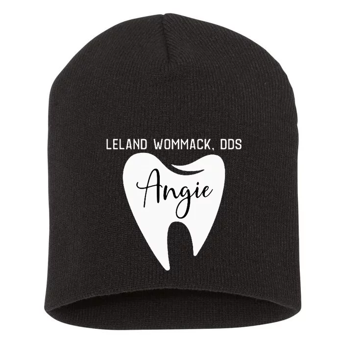 Leland Wommack Dds For Angie Funny Dentist Short Acrylic Beanie