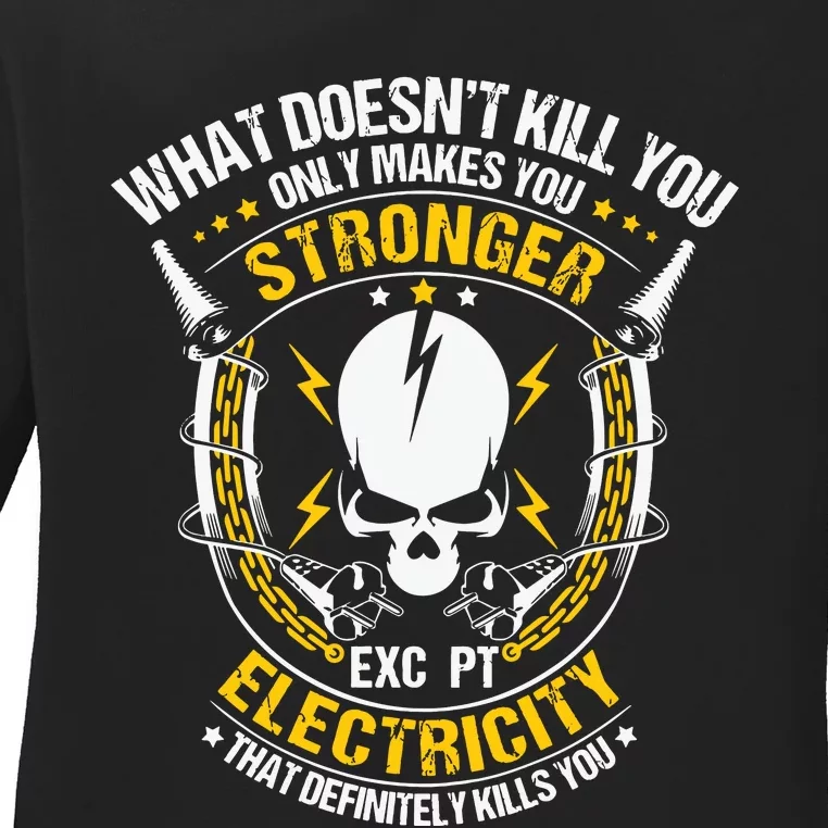 Lineman What Doesnt Kill You Electricity Electrician Ladies Long Sleeve Shirt