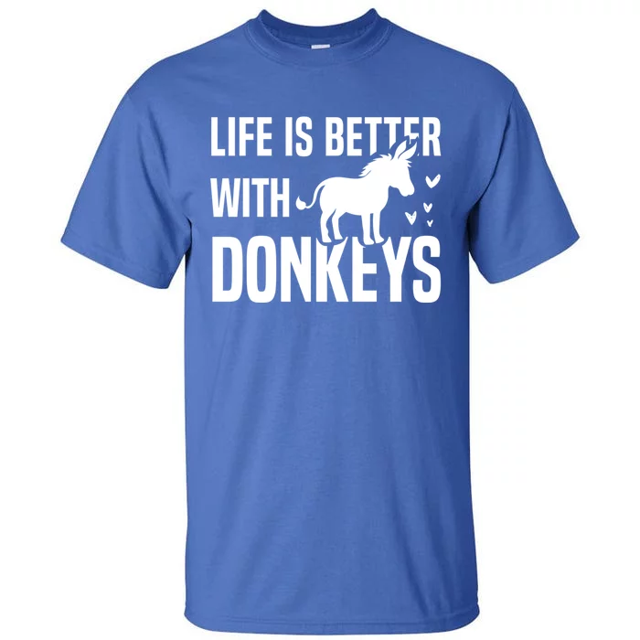 Life With Donkeys Funny Mule Farm Animal Gift Tall T-Shirt