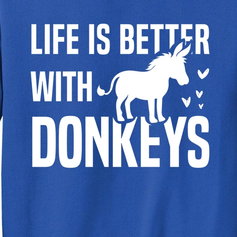 Life With Donkeys Funny Mule Farm Animal Gift Tall Sweatshirt