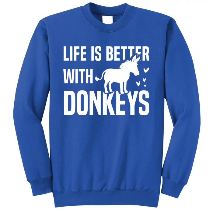 Life With Donkeys Funny Mule Farm Animal Gift Tall Sweatshirt