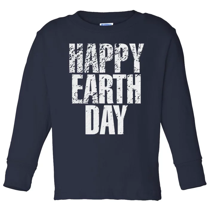 Love World Earth Day Planet Anniversary Earth Day Everyday Toddler Long Sleeve Shirt