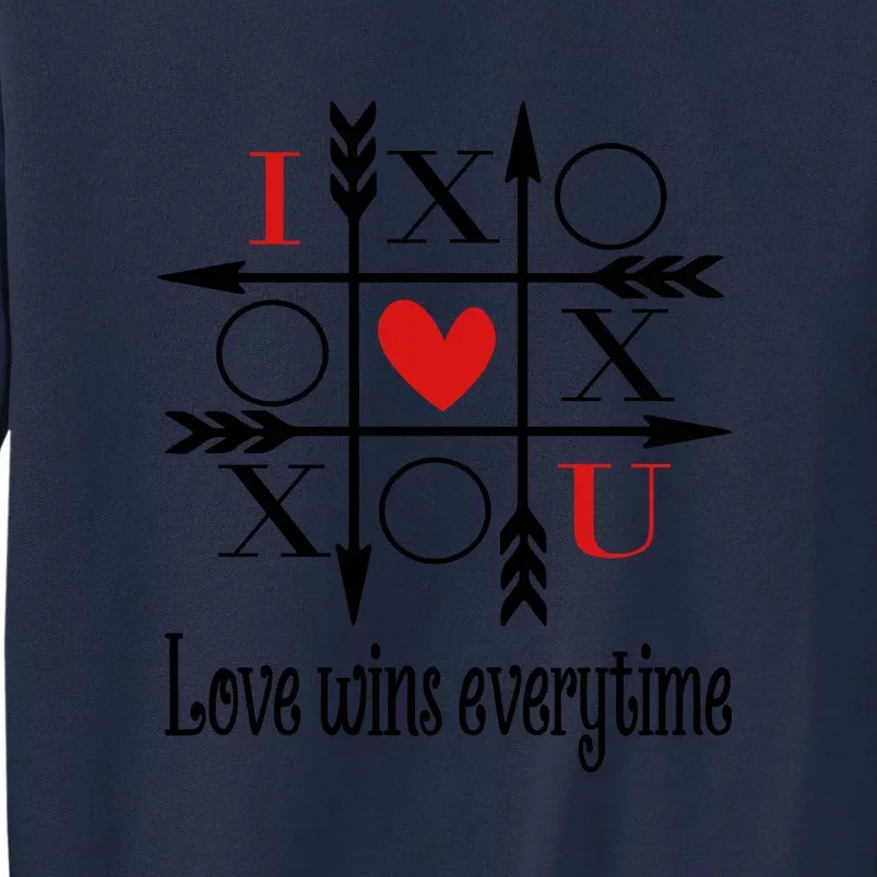 Love Wins Everytime Valentine's Day Gift Tall Sweatshirt