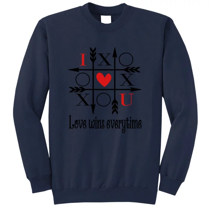 Love Wins Everytime Valentine's Day Gift Tall Sweatshirt