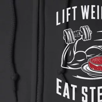 Lift Weights Eat Steaks Full Zip Hoodie