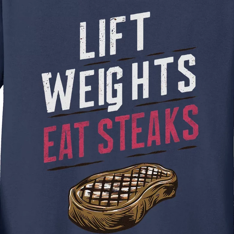 Lift Weights Eat Steaks Kids Long Sleeve Shirt