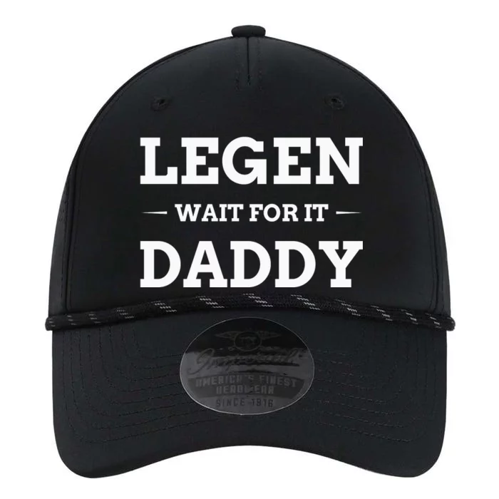 Legen Wait For It Daddy Funny Father's Day Performance The Dyno Cap