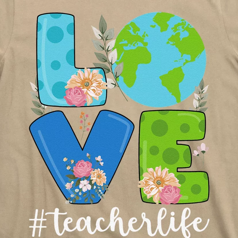 Love World Floral Earth Day Anniversary Teacher Life T-Shirt