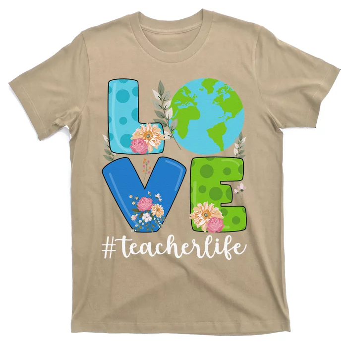 Love World Floral Earth Day Anniversary Teacher Life T-Shirt