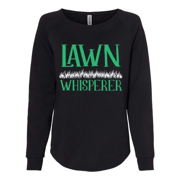 Lawn Whisperer Funny Mowing Landscaping Grass Mower Gardener Womens California Wash Sweatshirt