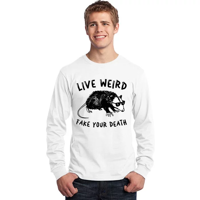 Live Weird Funny Retro Possum Animal Opossum Cute Tall Long Sleeve T-Shirt