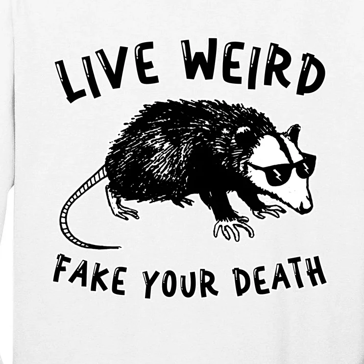 Live Weird Funny Retro Possum Animal Opossum Cute Tall Long Sleeve T-Shirt